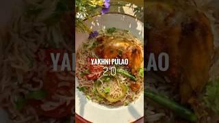 The Chicken Yakhni Pulao 2.0 #recipe