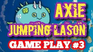 JUMPING LASON   AXIE GAME PLAY NO 3