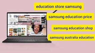 Empowering Education with Samsung: Unbeatable Prices & Unmatched Quality/samsung australia education