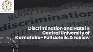 Discrimination & Hate in CUK | Exposing Central University of Karnataka | CUK Review, cutoff, fees