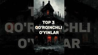 TOP 3 QO'RQINCHLI O'YINLAR️ #gaming #shorts