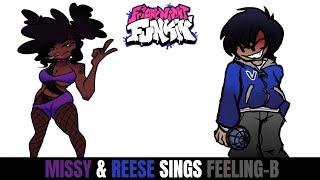 Friday Night Funkin' Missy & Reese Sings Feeling B!