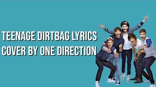 Teenage DirtaBag Lyrics-One Direction•lyrivs•Expastelline.X