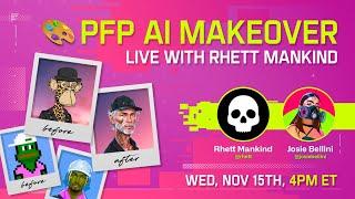 PFP AI Makeover LIVE w/ Rhett Mankind