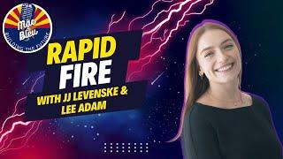 #RapidFire with Lee Adam and JJ Levenske #rapidfirequestions