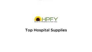Top Hospital Supplies | HPFY