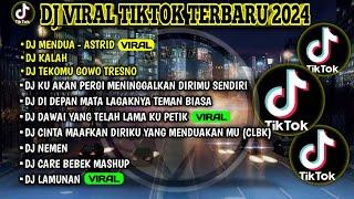 DJ VIRAL TIKTOK TERBARU 2024 | DJ MENDUA - ASTRID | DJ KALAH | DJ TEKOMU NGGOWO TRESNO | FULL ALBUM