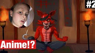 anime foxy!? fnaf#2