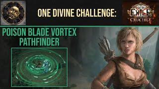 One Divine Challenge: Poison Blade Vortex Pathfinder (Path of Exile - 3.21 Crucible League)