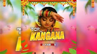 Tor Kangna Sambalpuri Remix Dj Pabitra Rourkela