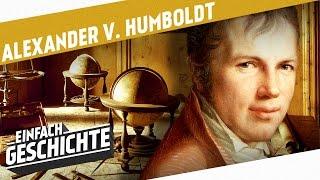 Alexander von Humboldt - Der große Entdecker l DIE INDUSTRIELLE REVOLUTION