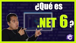  ¿Qué es .NET 6?[Lo MÍNIMO y más BÁSICO que debes saber]