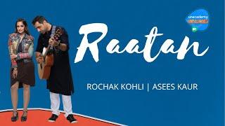 Raatan | Rochak Kohli & Asees Kaur| Unacademy Unwind With MTV