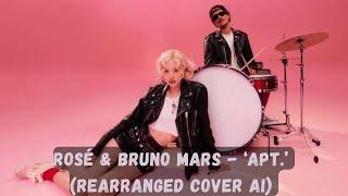 ROSÉ (BLACKPINK) & BRUNO MARS - ‘APT.’ (Rearranged Cover AI)