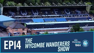 The Wycombe Wanderers Show: Episode 14