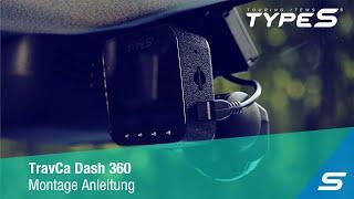 Montage Anleitung TYPE S TravCa Dash 360, der ultimativen 360 Grad Full HD Dashcam