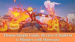 Thoma Simple Guide & Build in 11 Minutes with Showcase | Good pyro Support and Balanced character