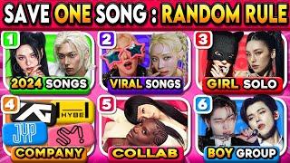 SAVE ONE SONG RANDOM RULE EDITION CHOOSE YOUR FAVORITE SONG | KPOP QUIZ 2025 