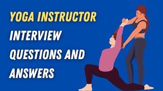 Yoga Instructor Interview Questions And Answers