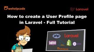 Laravel Tutorial  |  Create Laravel custom User Profile Full video  |  We Help Code