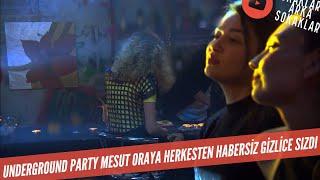 Underground Parti! Mesut İçeri Girdi 511. Bölüm