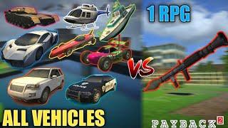 PAYBACK 2 ALL VEHICLES VS RPG WHICH CAN SURVIVE?