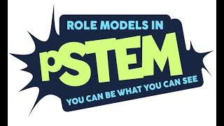 Role Models in pSTEM : You Can Be What You Can See   (promotional video)