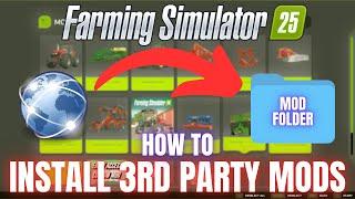 HOW TO INSTALL 3RD PARTY MODS - TUTORIAL - Farming Simulator 25