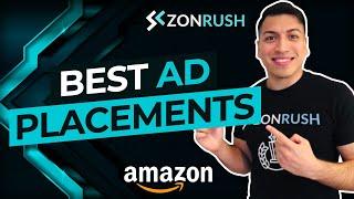 BEST Amazon Advertising Placements For A Higher Return On Ad Spend