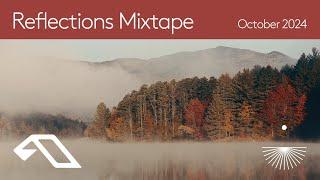 Reflections Mixtape | October 2024 (Chillout, Downtempo, Ambient Mix)