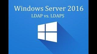 Windows Server 2016 - 18. LDAP vs. LDAPS