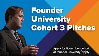 Founder University Cohort 3 Pitches