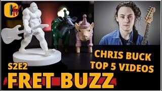 Fret Buzz 2.0 | The Top 5 Chris Buck Videos