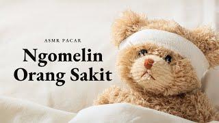 [TW] Kamu Sakit Aku Ngomel | ASMR Roleplay Indonesia [Preview] [Comfort] [Marah]