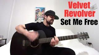 Set Me Free - Velvet Revolver [Acoustic Cover by Joel Goguen]