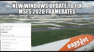 MSFS 2020  - New Windows Update To Improve Your FPS