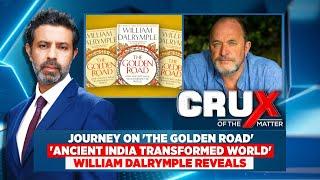 Crux Of The Matter | Journey On 'The Golden Road' | Ancient India Transformed World | News18