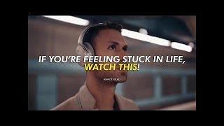 When You Feel Stuck in Life, WATCH THIS! - Motivational Video