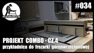 Przykładnica do frezarki górnowrzecionowej I DIY Adjustable Router Fence - Projekt COMBO 3w1 - cz.4