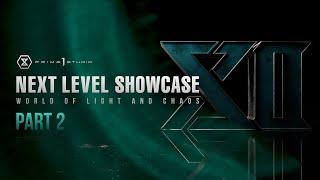 NEXT LEVEL SHOWCASE XII: WORLD OF LIGHT AND CHAOS PART2