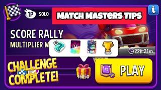 Score Rally Multiplier Madness Rainbow Solo Challenge 16850 Score | Match Masters Tips