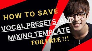 How to save vocal presets and mixing template for free ( cubase 5 tips)