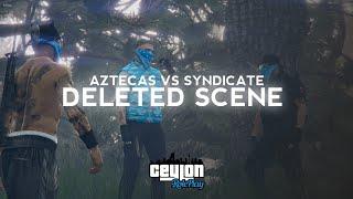 DELETED SCENES  | CEYLON RP |  AZTECAS  (VLA)