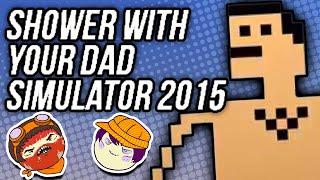 Shower With Your Dad Simulator 2015 - Steam Train