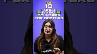 10 Most HIGH PAYING COUNTRIES for Doctors!  #Shorts #mbbsstudent #nmc