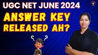 UGC NET FINAL ANSWER KEY JUNE 2024 RELEASED???? WHEN WILL BE THE RESULTS???