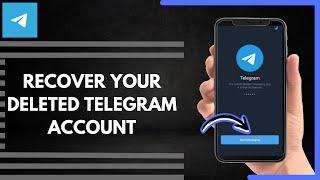 How To Recover Your Deleted Telegram Account