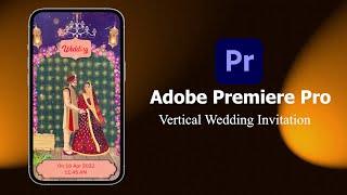 Vertical Wedding Invitation Video In Premiere Pro