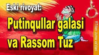 Putinqullar galasi va Rassom Tuz - Eski rivoyat