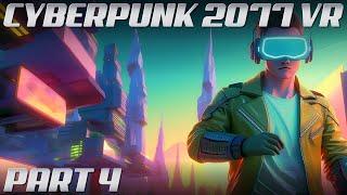 Cyberpunk 2077 VR MOD | Part 4 | 4K Gameplay @ 60 FPS | Phantom Liberty | NO COMMENTARY